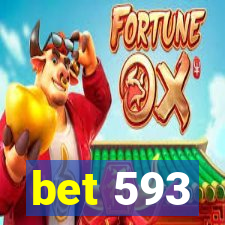 bet 593